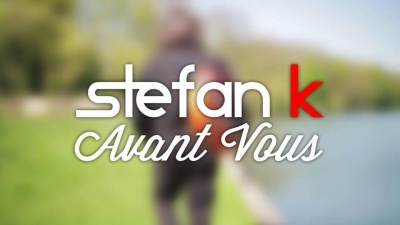 [Interview] Stefan K - Avant vous