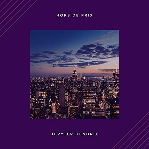 "Hors de prix" le nouveau single de Jupyter hendrix ! 