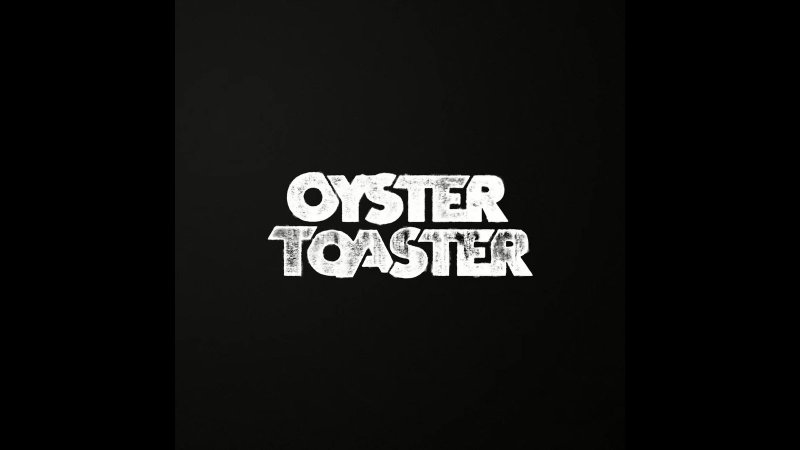 First Shot pour Oyester Toaster ! 